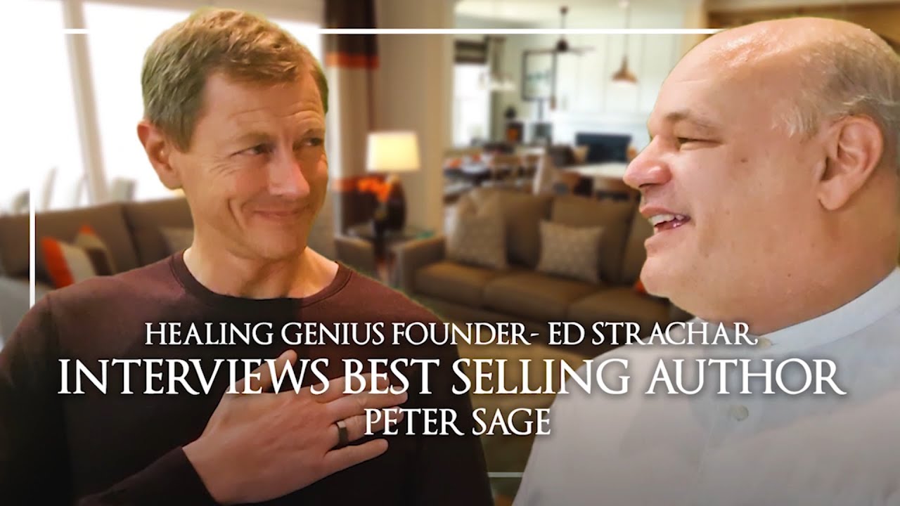An Interview with Best Selling Author Peter Sage by Elite Healer Ed Strachar